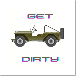 Get dirty Posters and Art